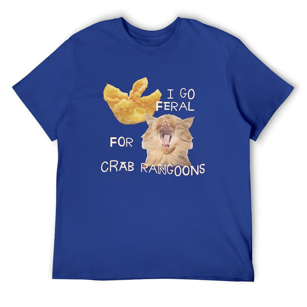 I GO FERAL FOR CRAB RANGOONS Tee