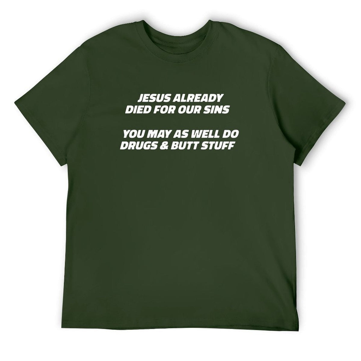 Jesus already died for our sins Tee