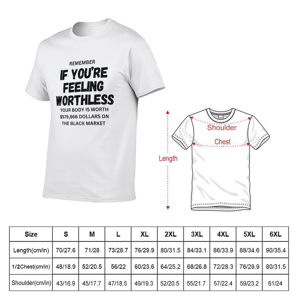 Remember if feeling worthless Tee