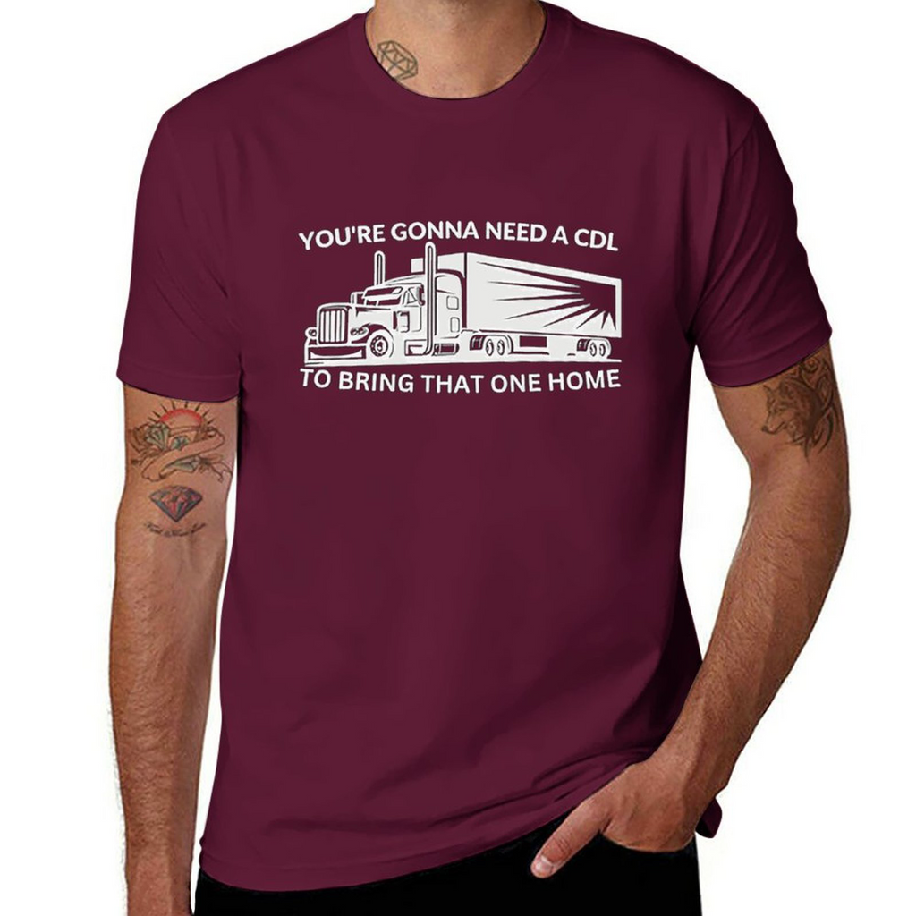 Gonna Need A Cdl Tee