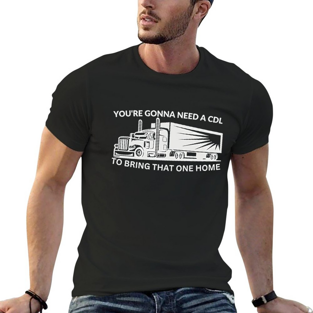 Gonna Need A Cdl Tee