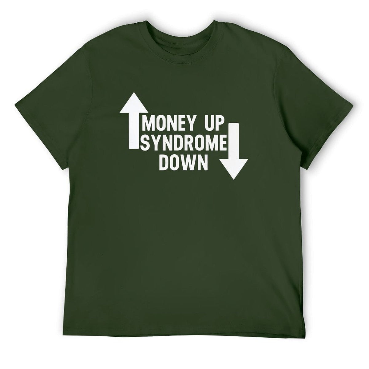 MONEY UP SYNDROME DOWN Tee