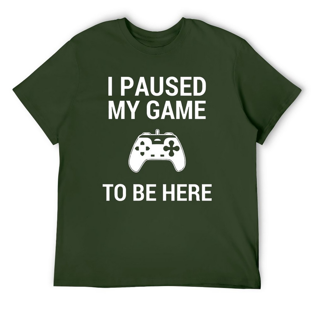 Paused My Game to Be Here Tee