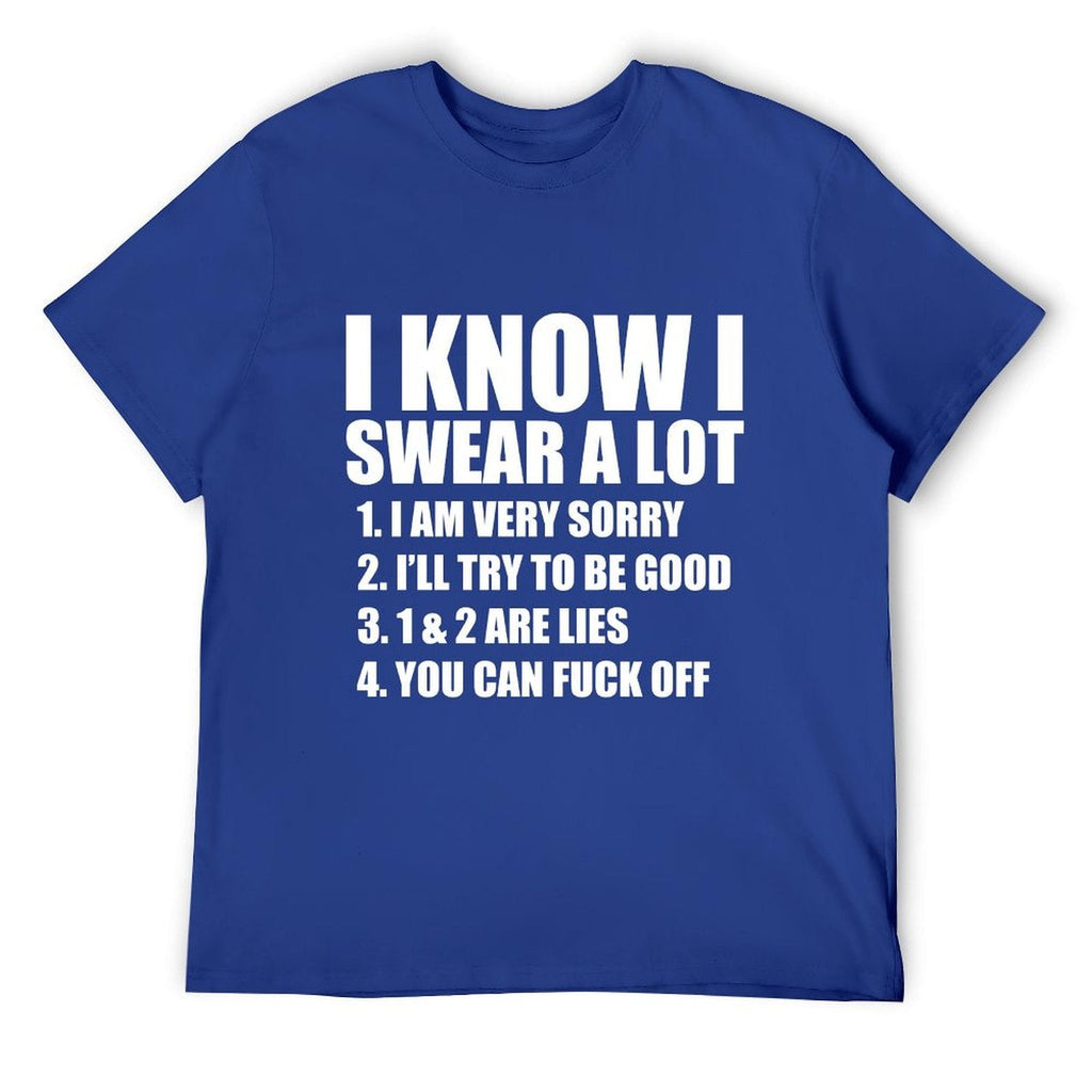 I KNOW I SWEAR A LOT Tee
