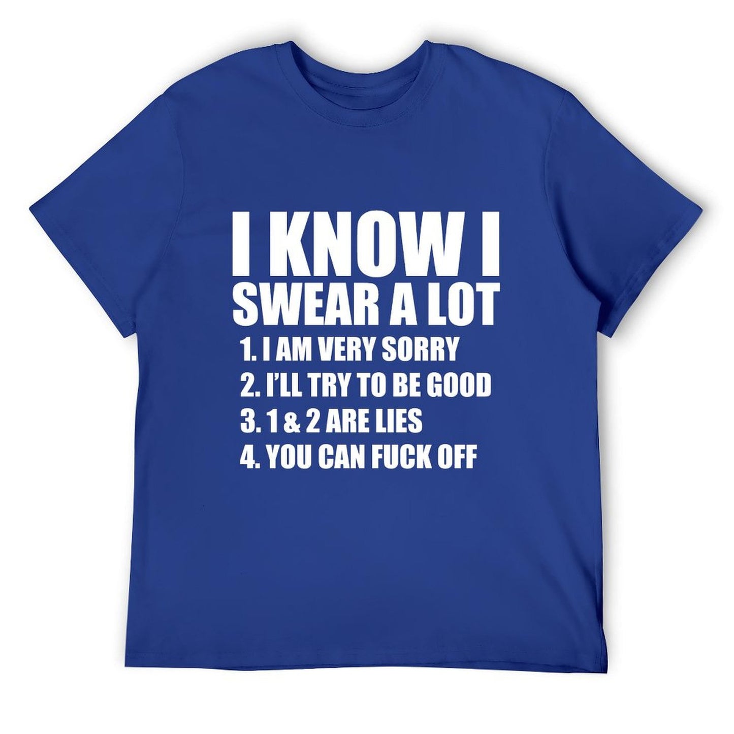 I KNOW I SWEAR A LOT T-shirt