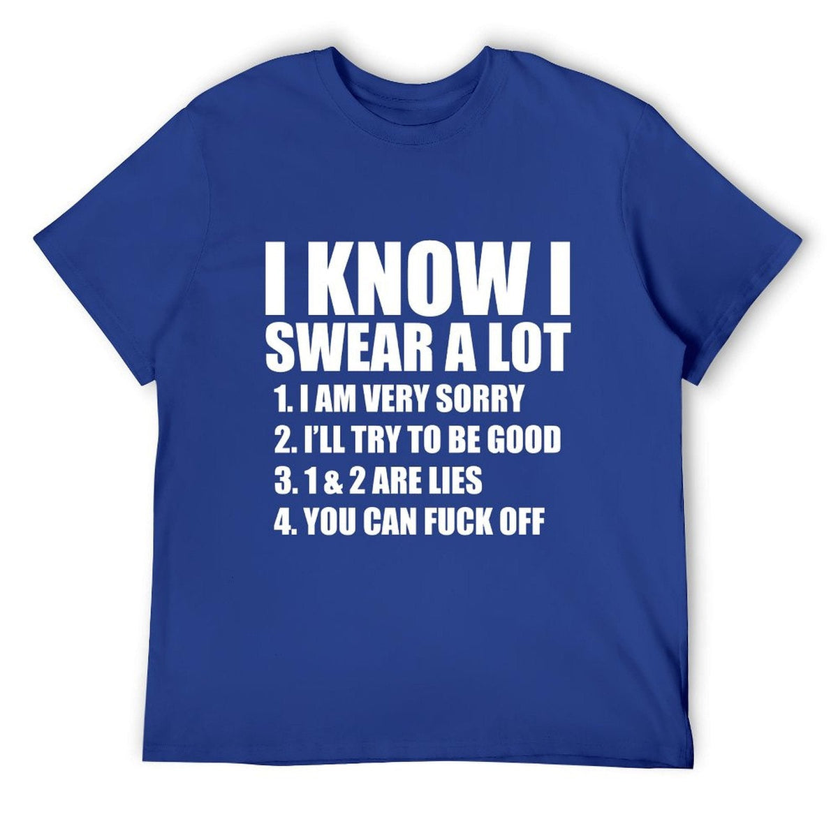 I KNOW I SWEAR A LOT Tee