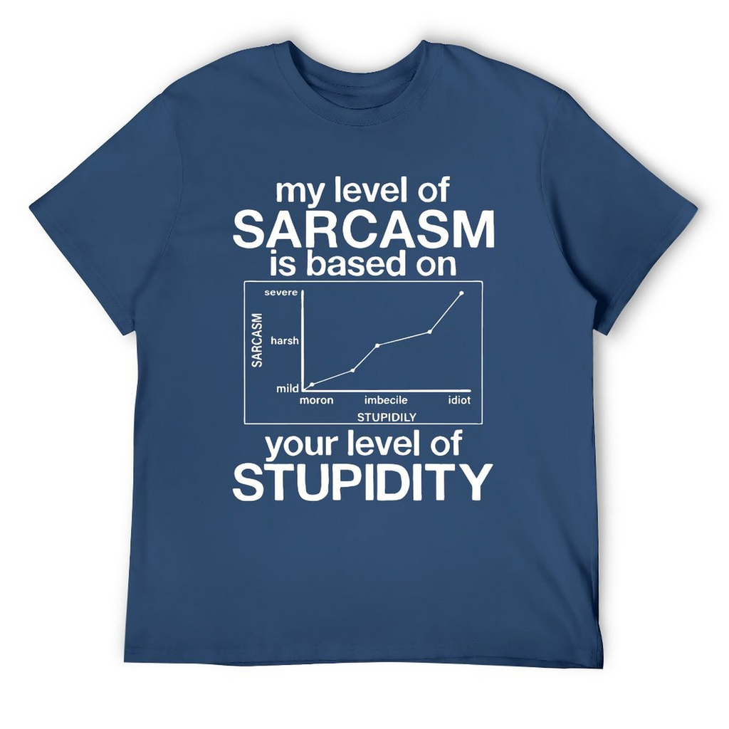 Level of Sarcasm  Tee