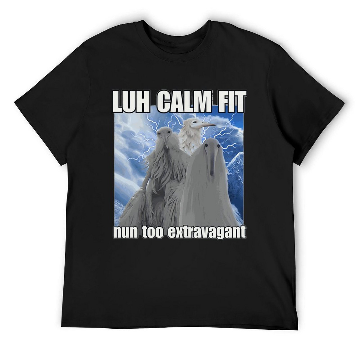 Tee for Men Lun Calm Fit Nun Too Extravagant 2027