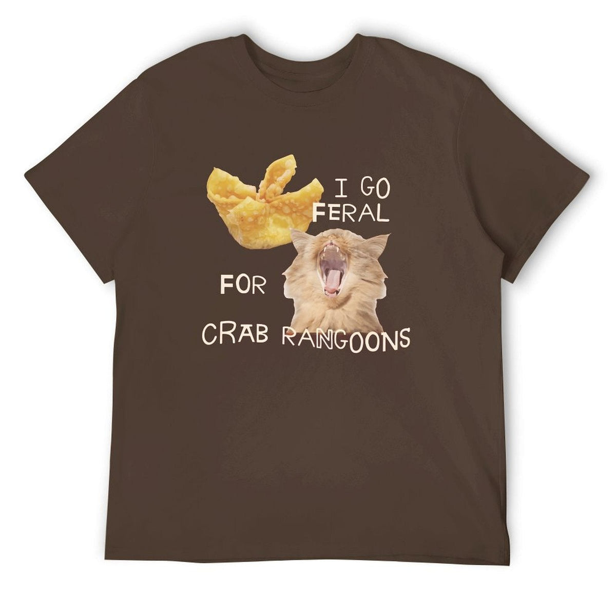 I GO FERAL FOR CRAB RANGOONS Tee