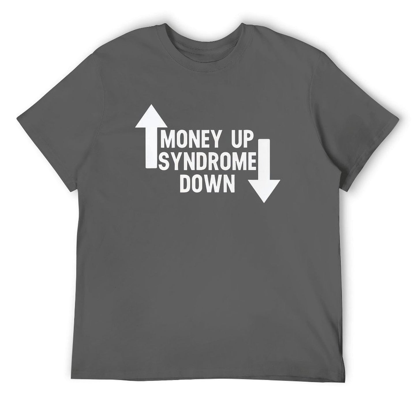 MONEY UP SYNDROME DOWN Short Sleeve T-shirt