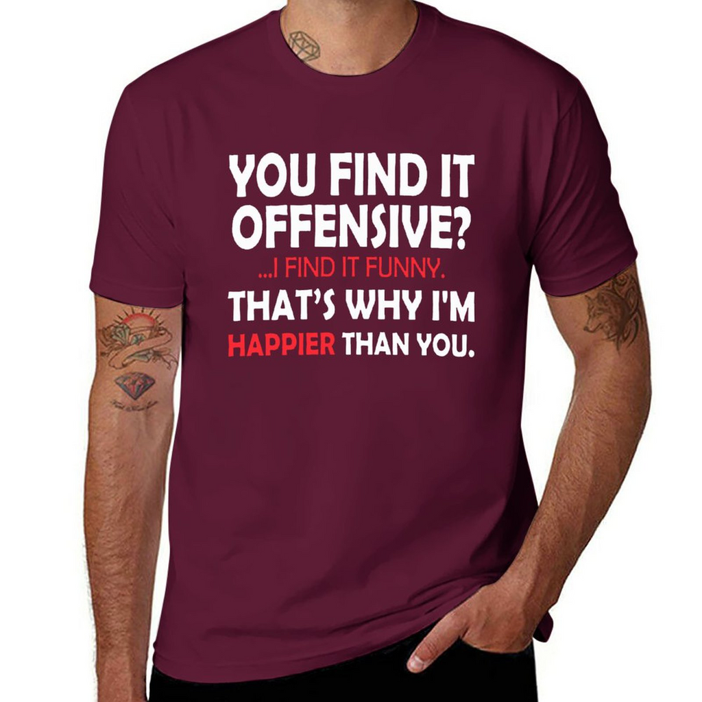 You Find It offensive Tee for Men