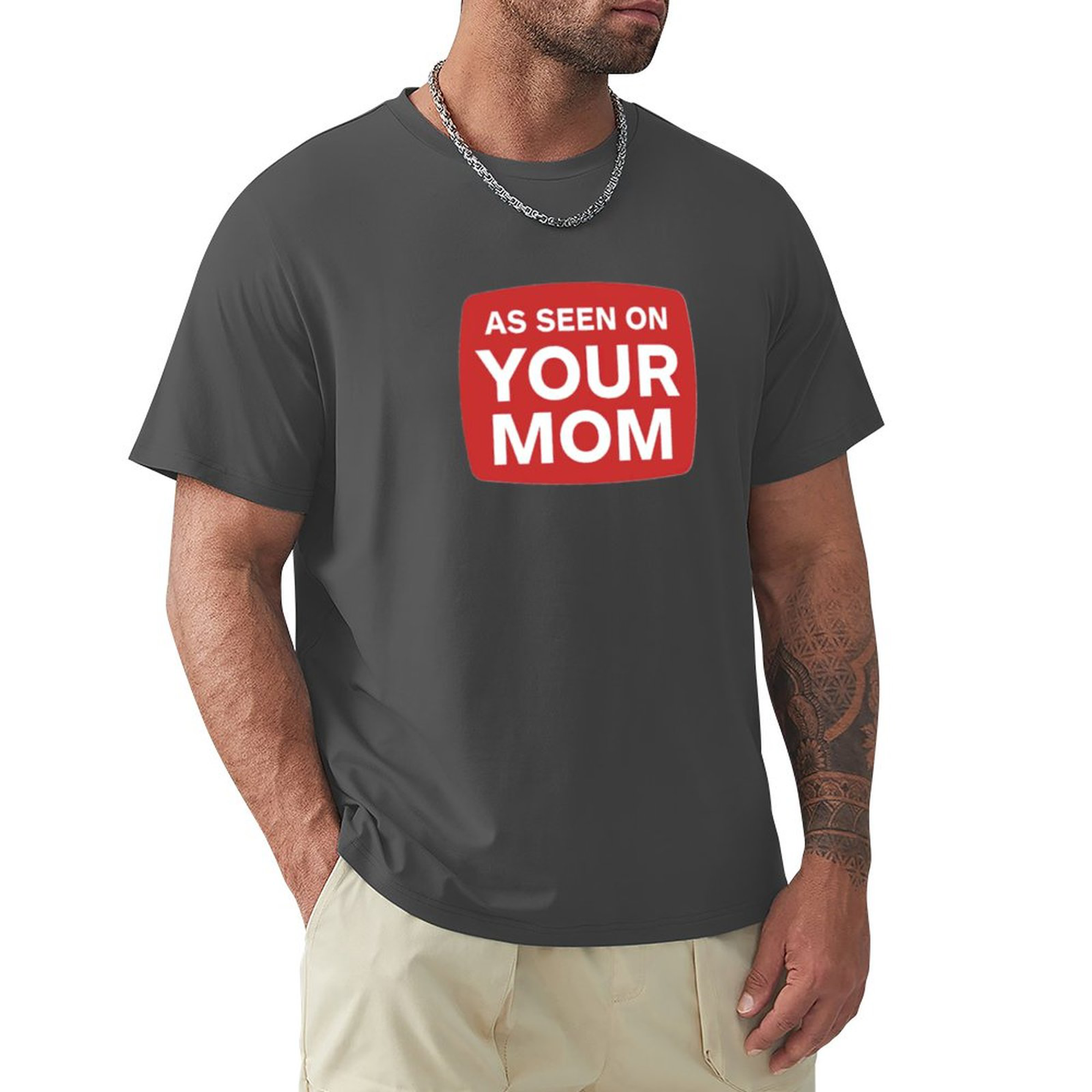 Men's Tee YOUR MOM