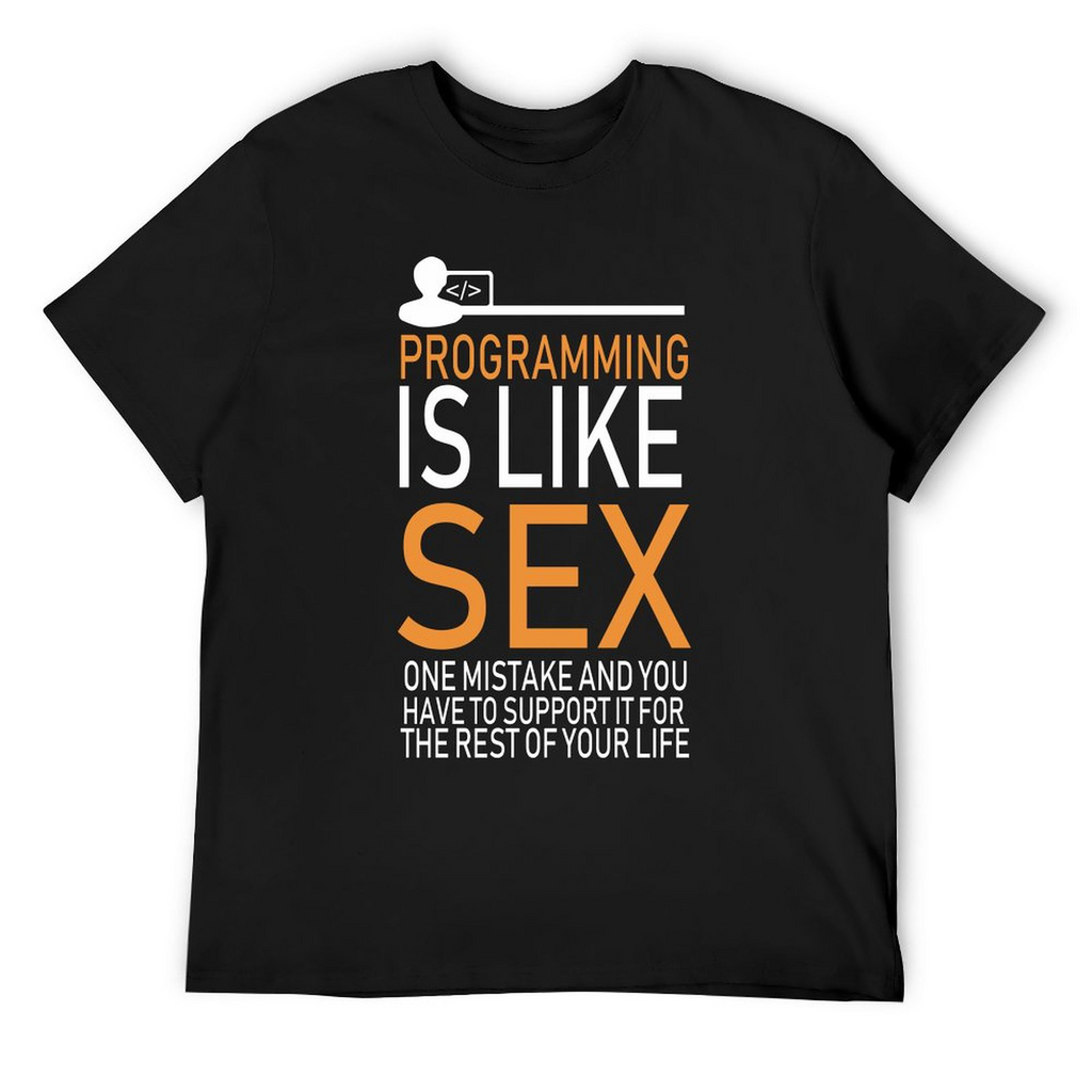 Programming Is Like Sex Tee