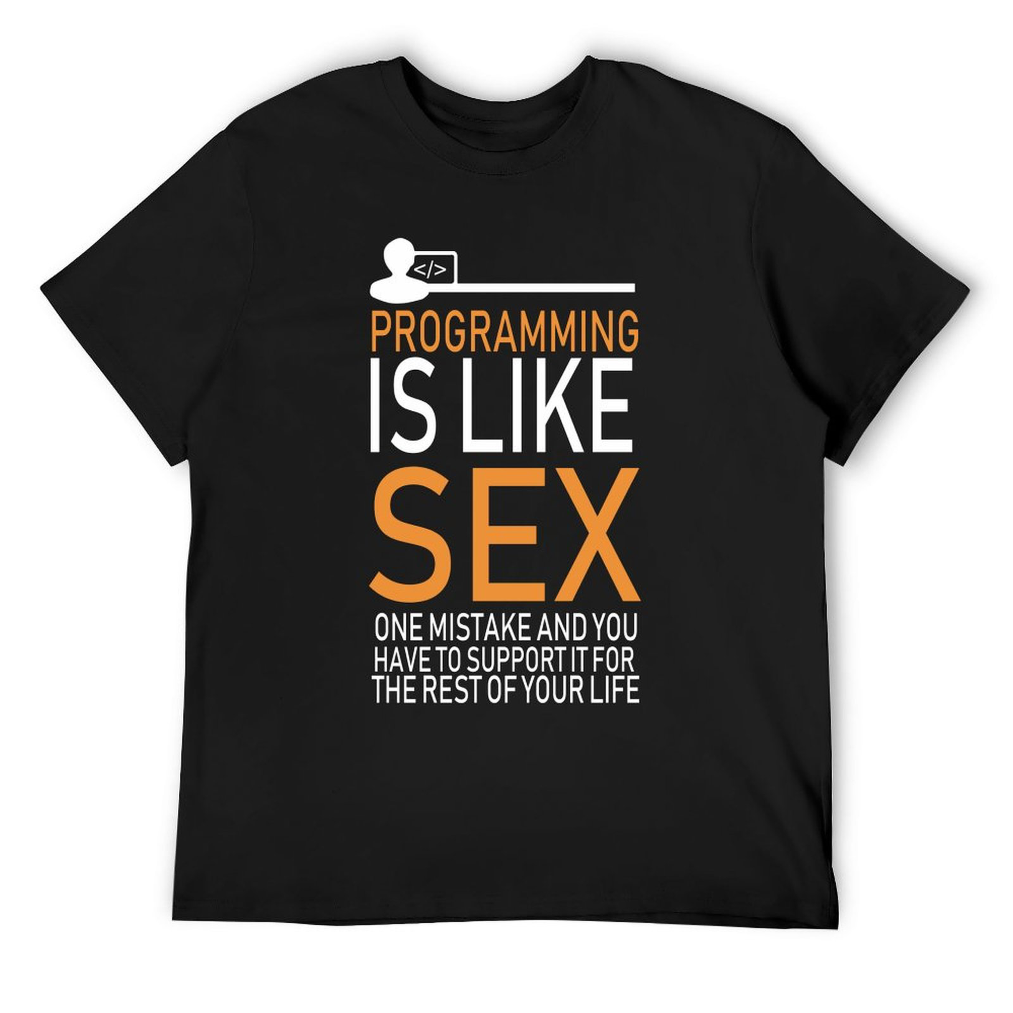 Programming Is Like Sex Tee