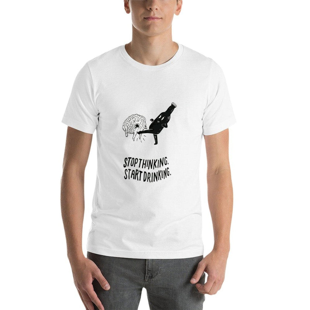 Stop Thinking Start Drinking Tee