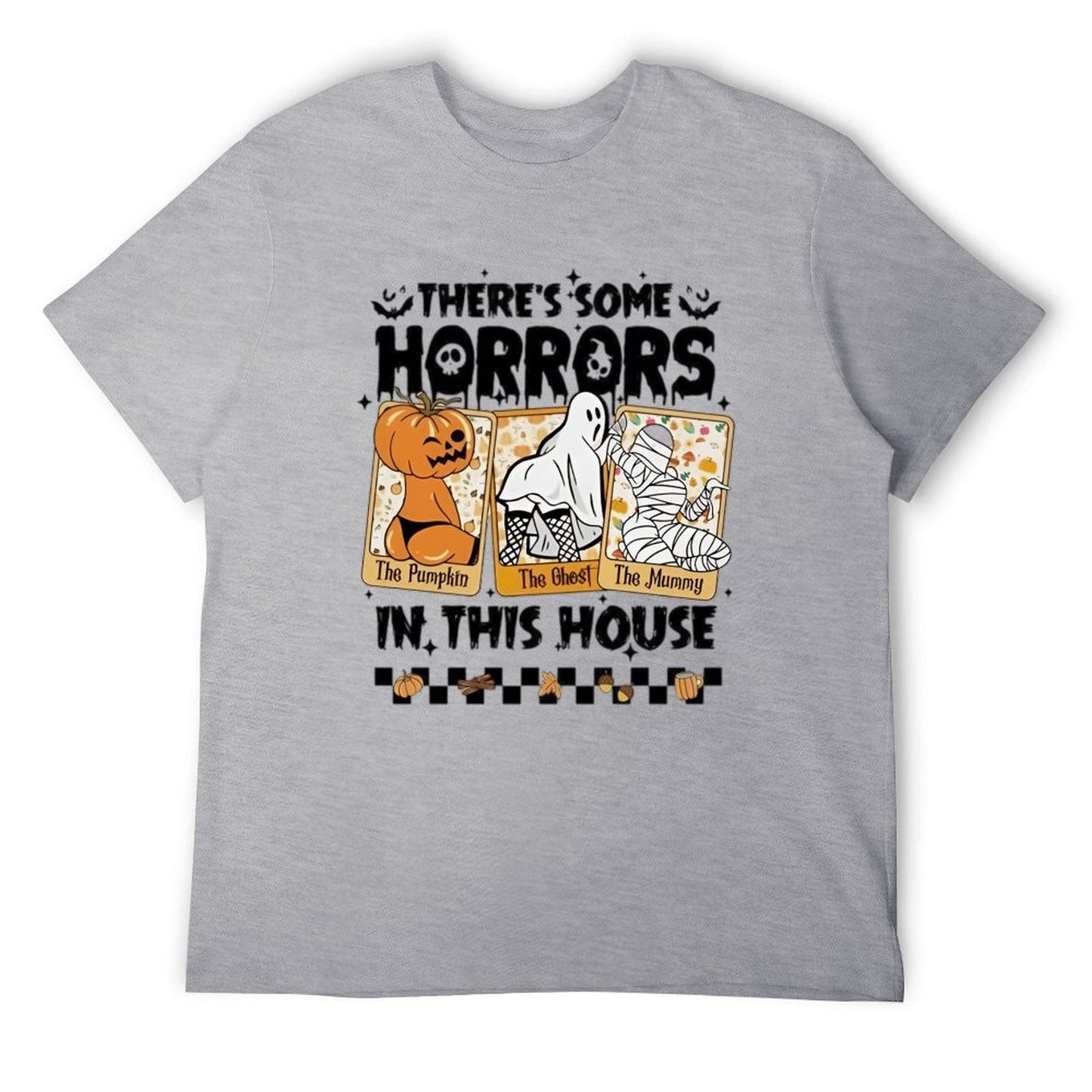 There's some horrors in this house T-shirt