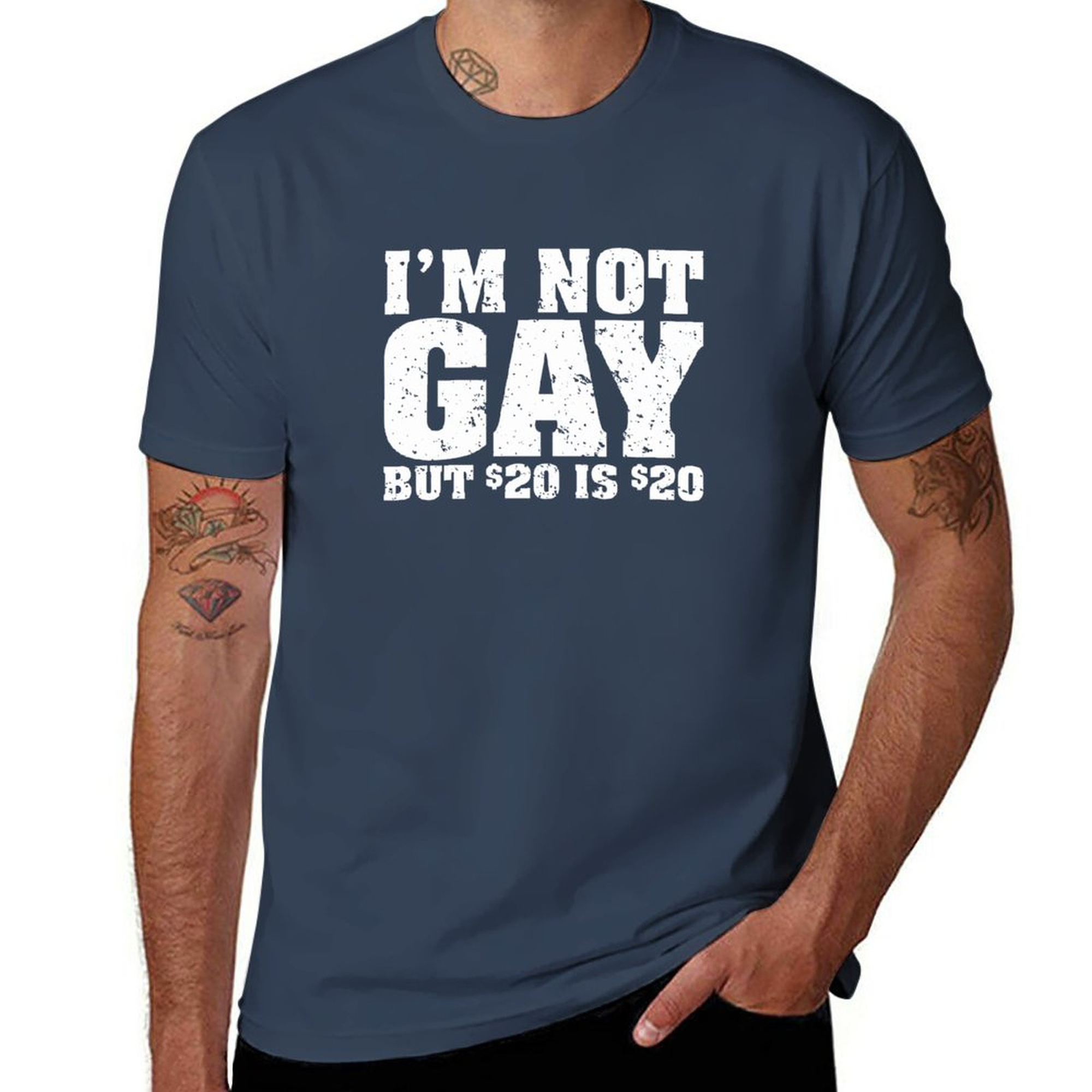 Tee I'm Not Gay But 20 Bucks Is 20