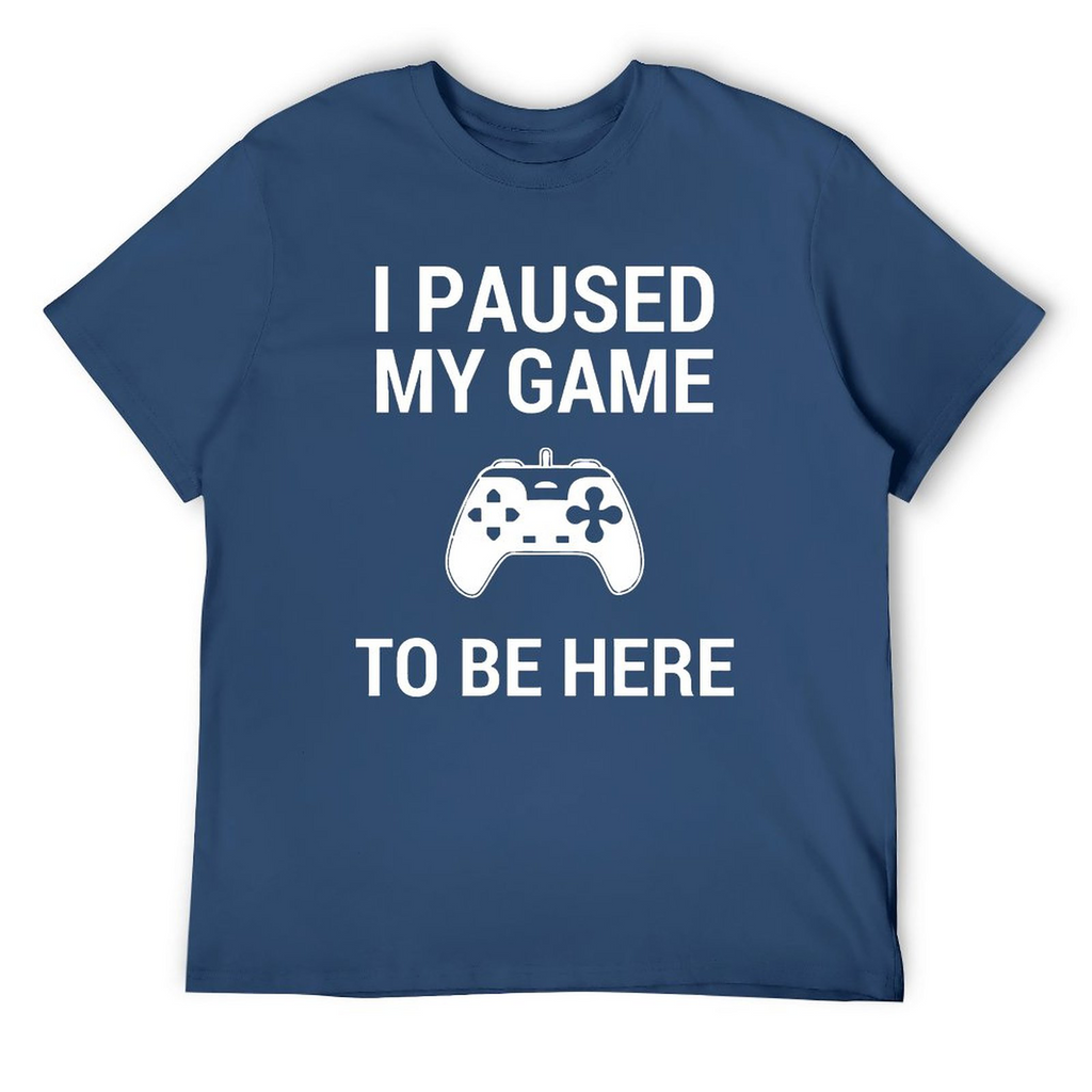 Paused My Game to Be Here Tee