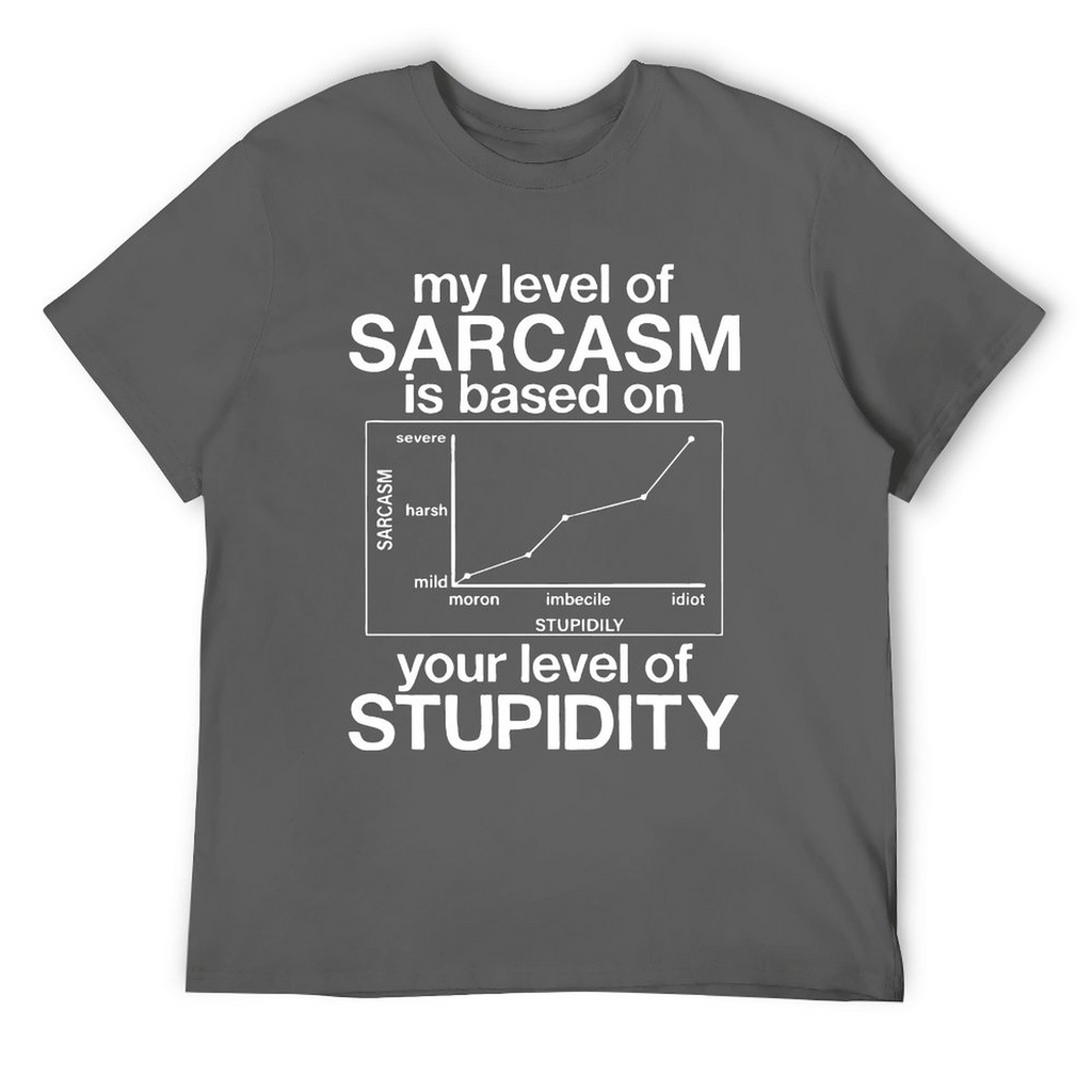 Level of Sarcasm  Tee