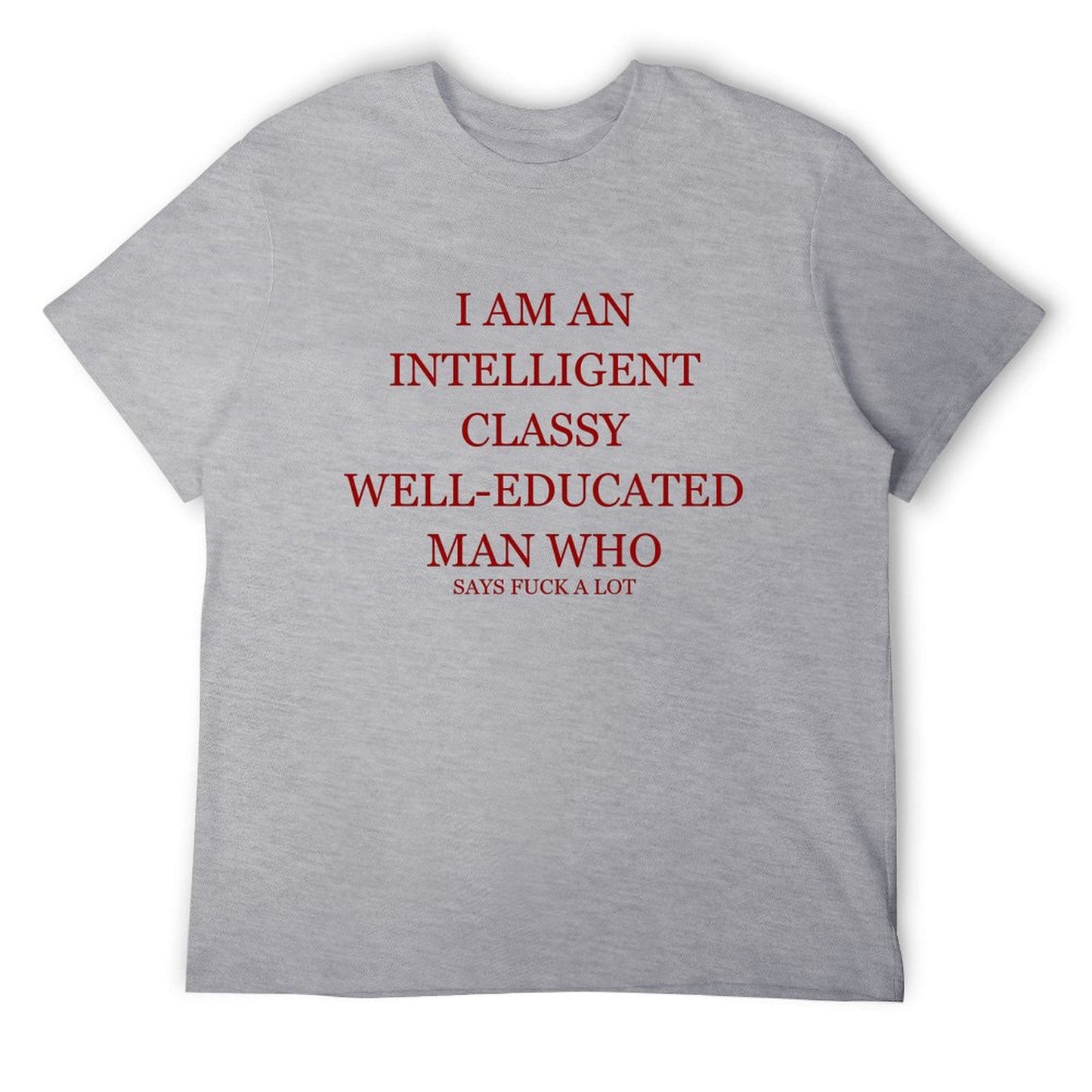 INTELLIGENT CLASSY WELL-EDUCATED MAN T-shirt