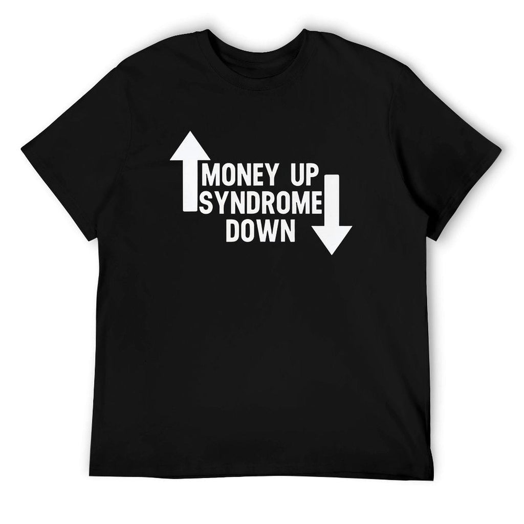 MONEY UP SYNDROME DOWN Tee