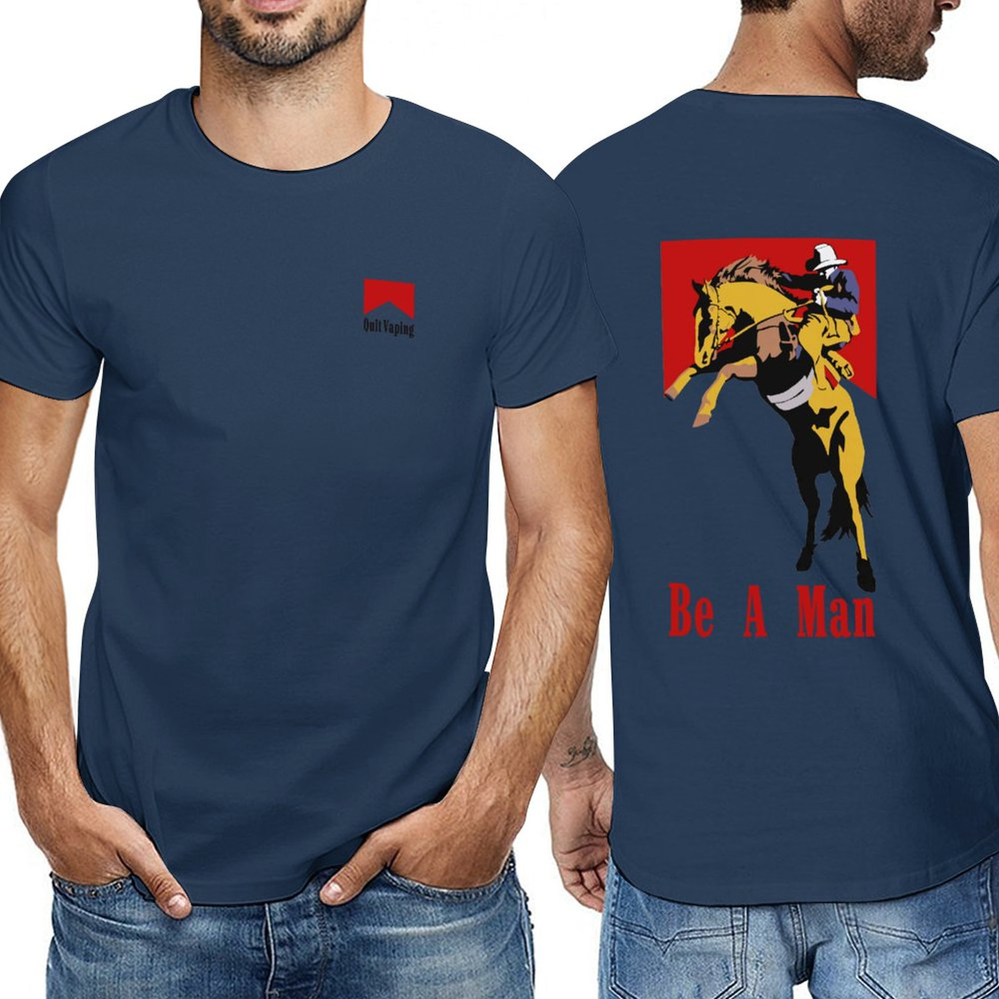 Quit vaping, Be a man,Men‘s Tee