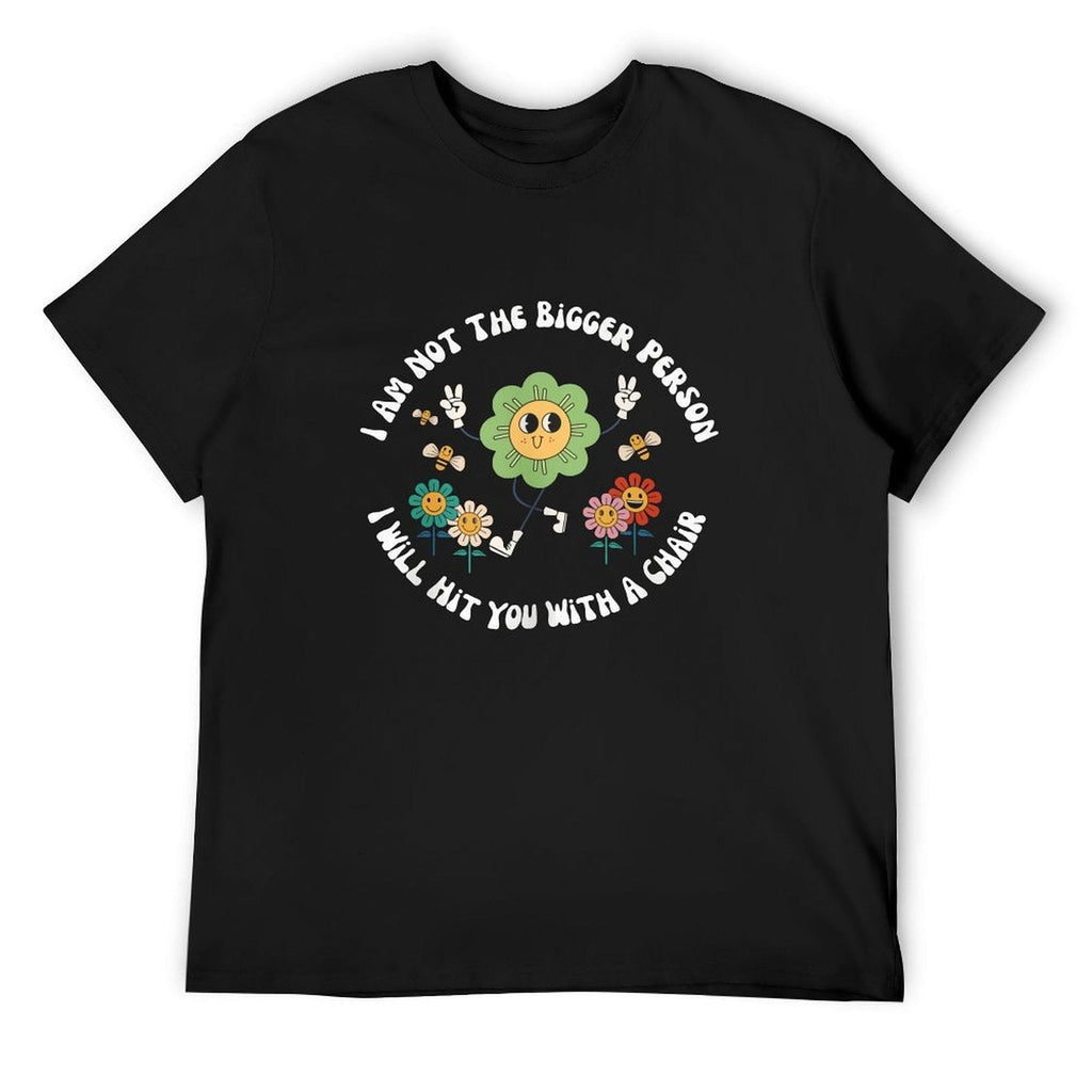 I Am Not The Bigger Tee