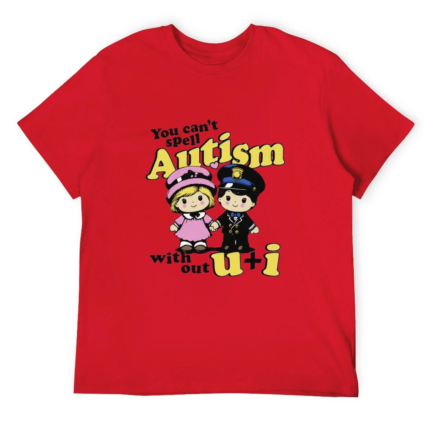 Autism can't without U+I Short Sleeve T-shirt