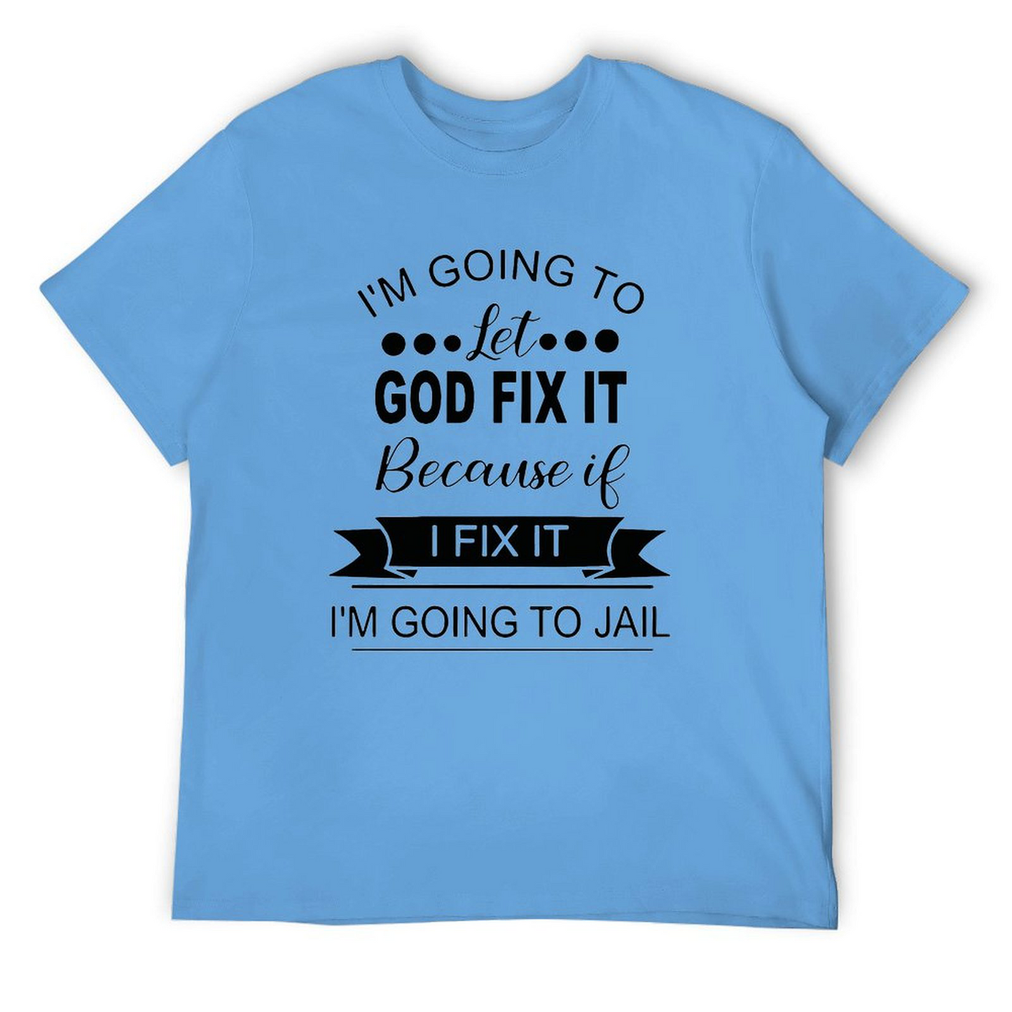 T-shirt  I'm Going to Jail