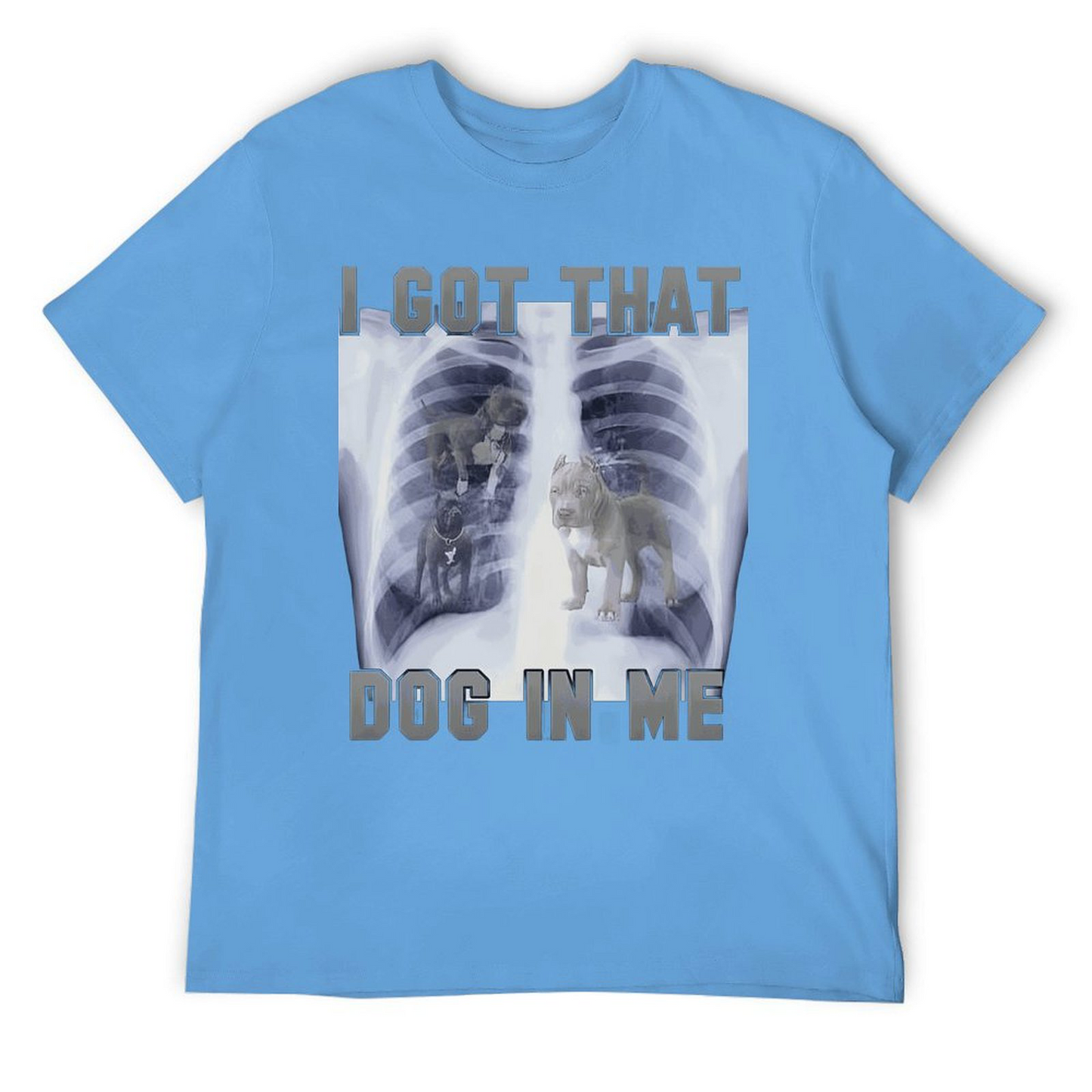 Short Sleeve T-shirt I Got That Dog in Me