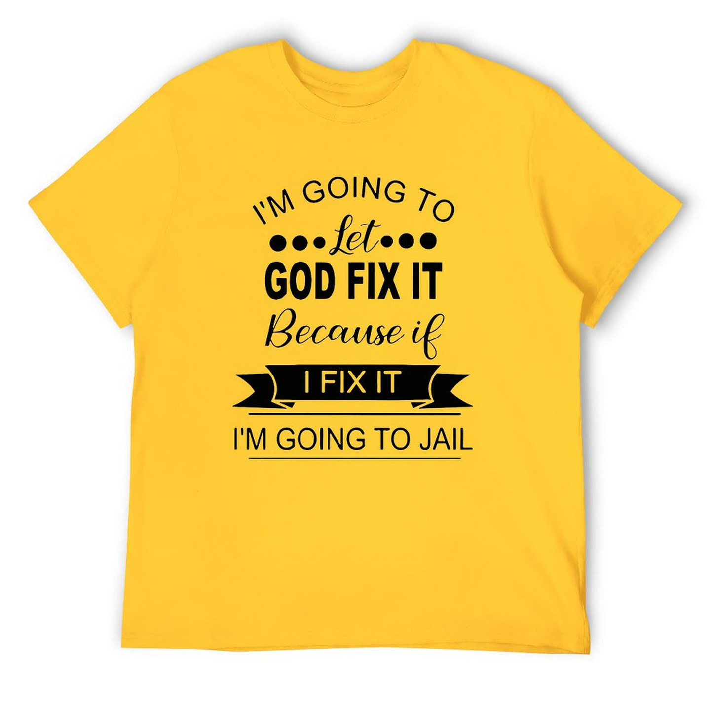 T-shirt  I'm Going to Jail