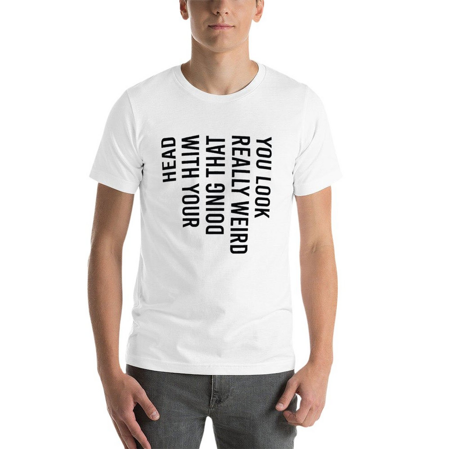 YOU LOOK WIRED Short Sleeve T-shirt