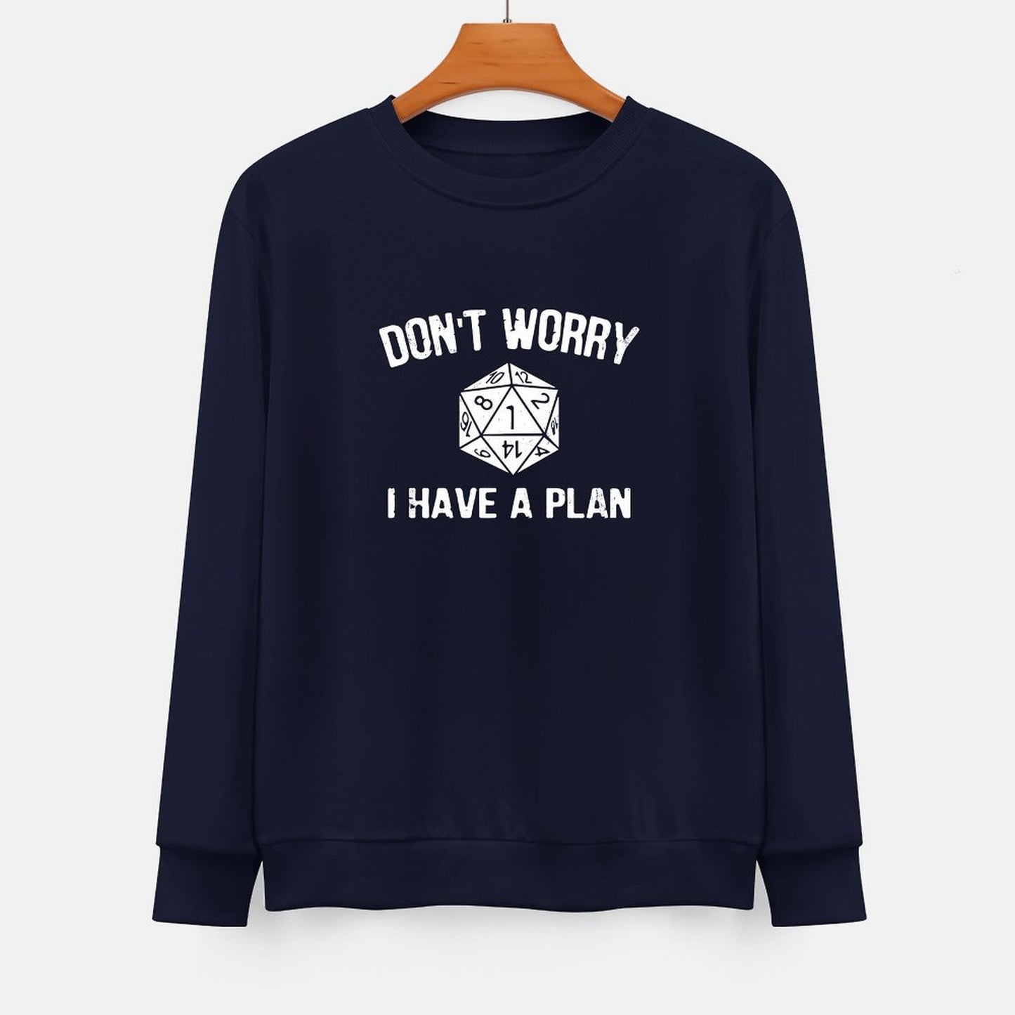 I Have A Plan Unisex Hoodie& Sweater