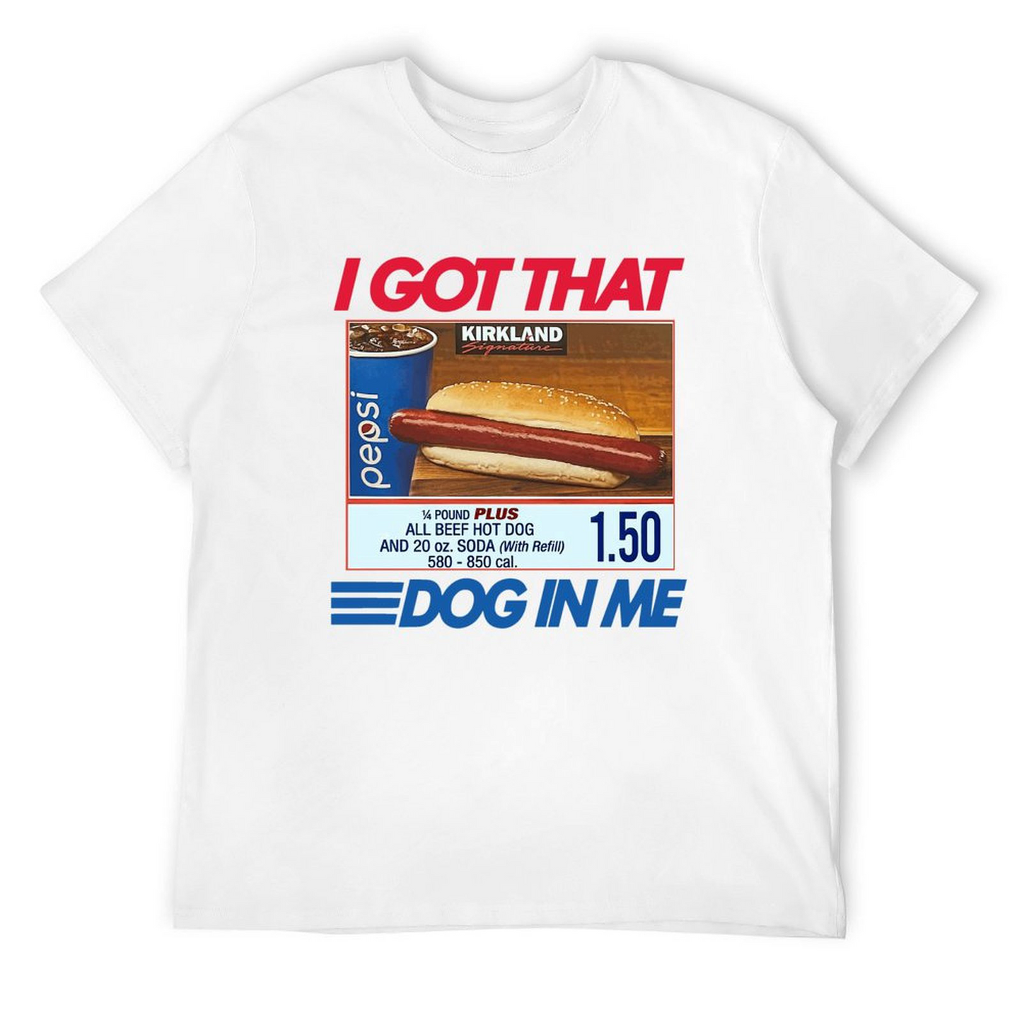 Got That Dog in Me-Tshirt