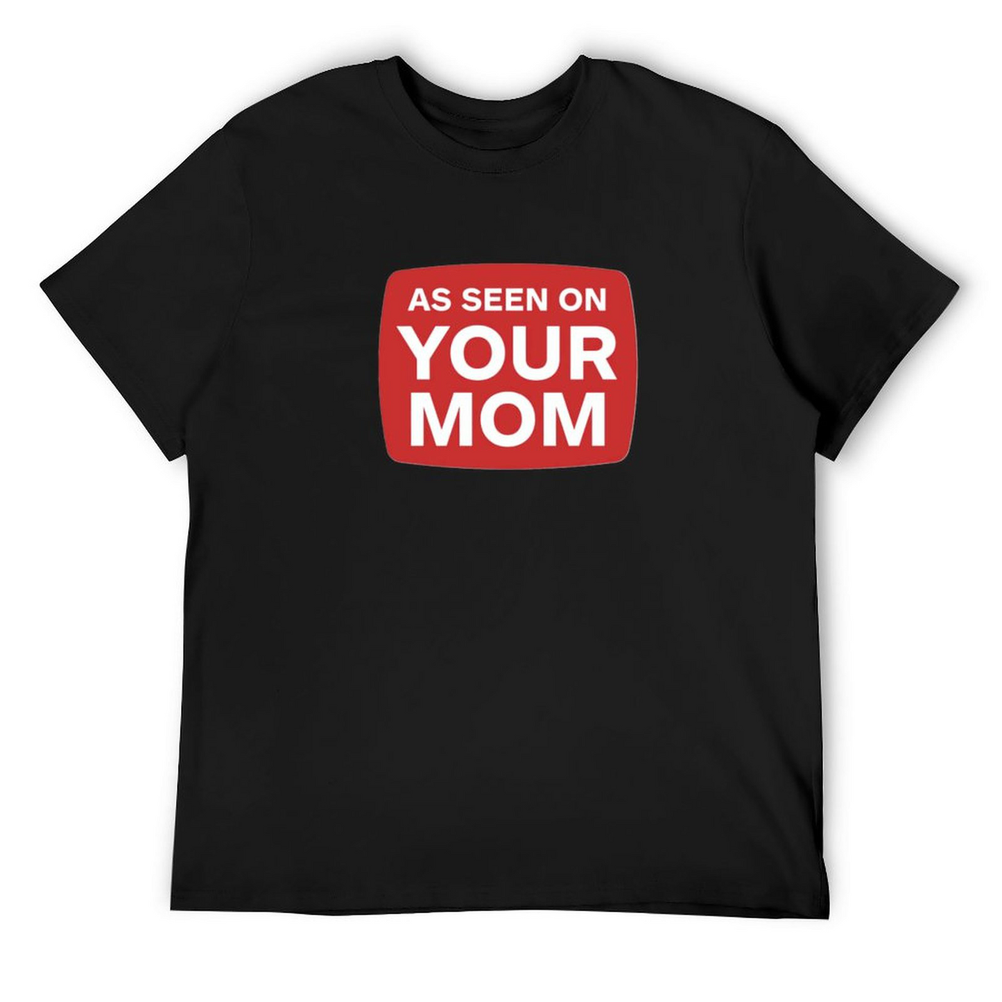 Men's T-shirt YOUR MOM