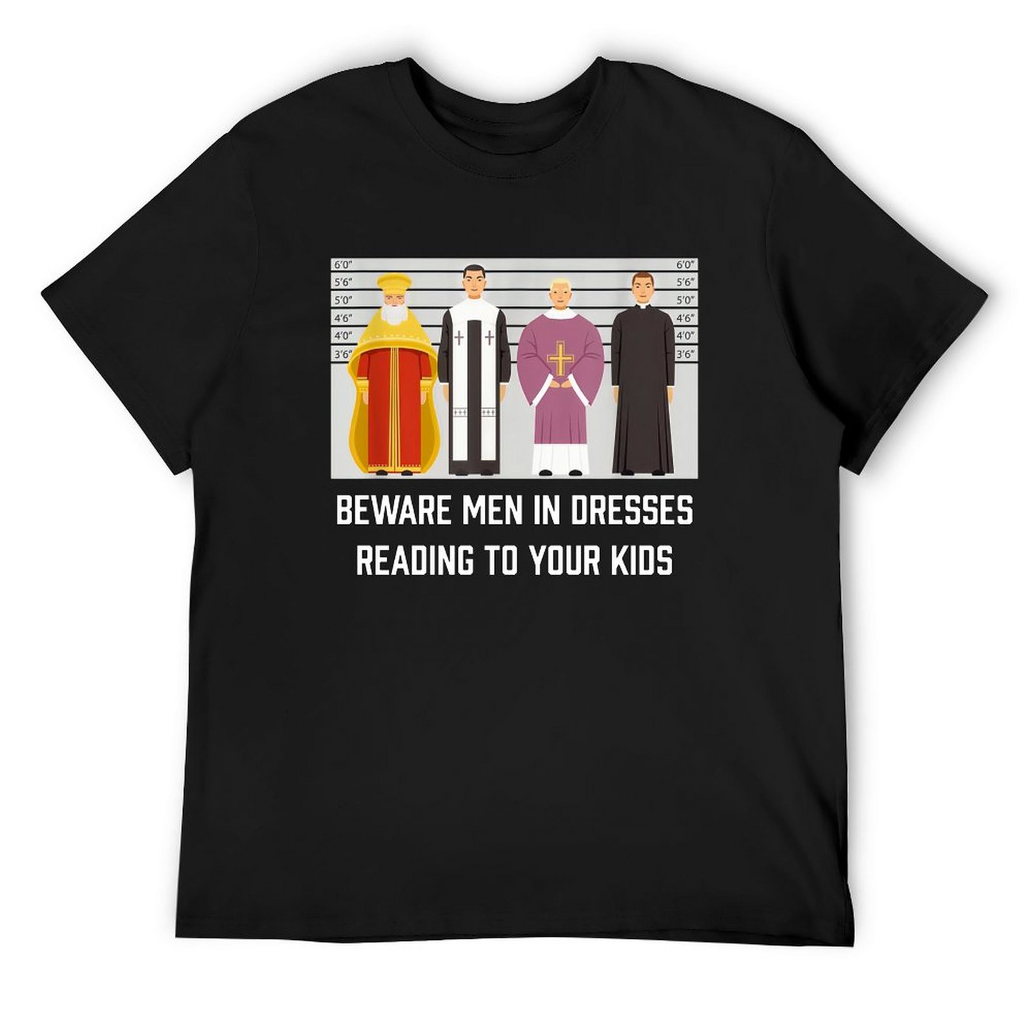 Be ware Men in Dresses Tshirt