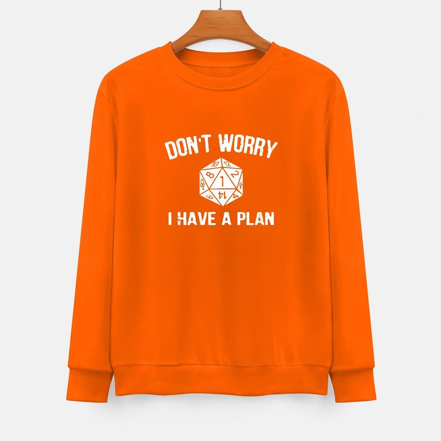 I Have A Plan Unisex Hoodie& Sweater