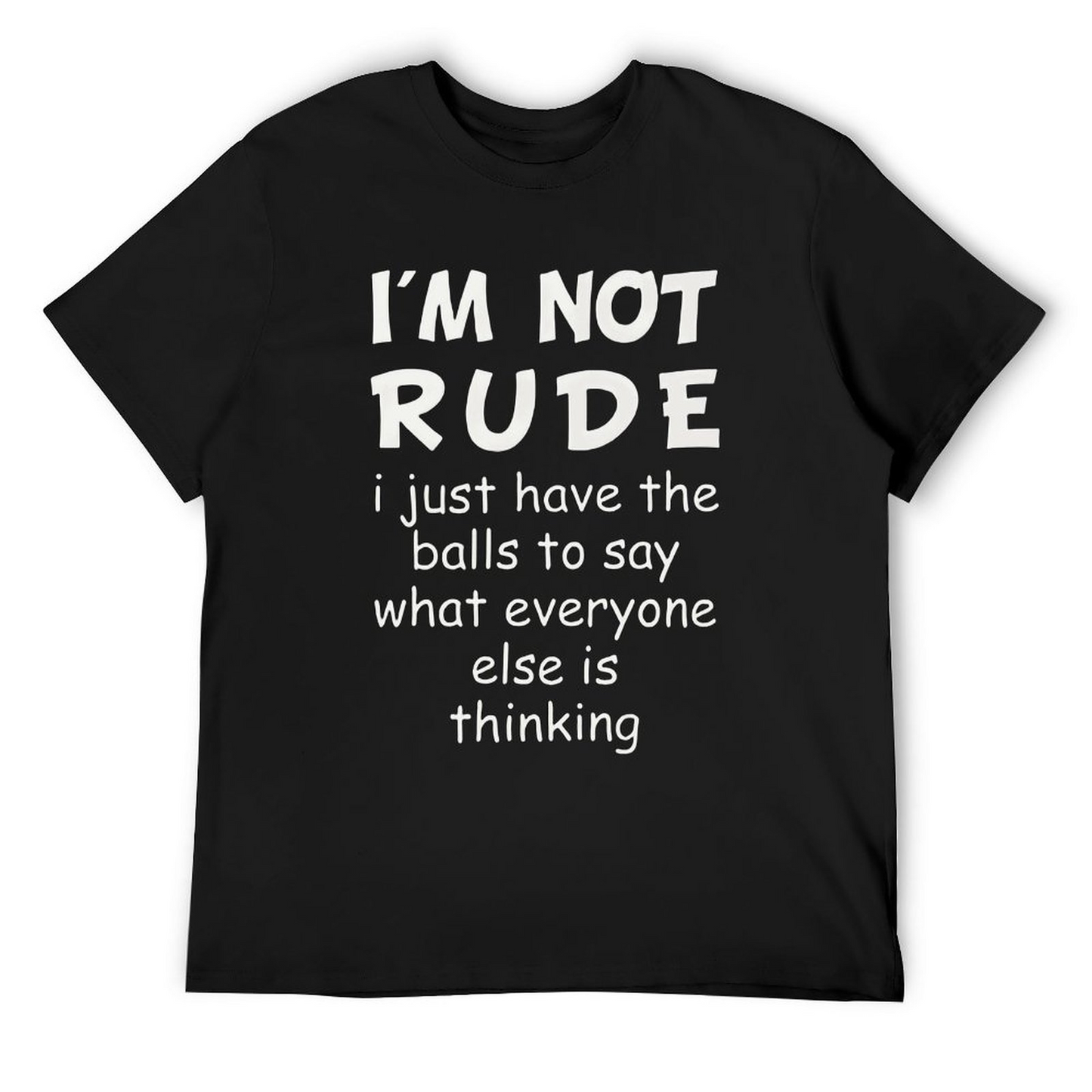 I'm Not Rude T-shirt