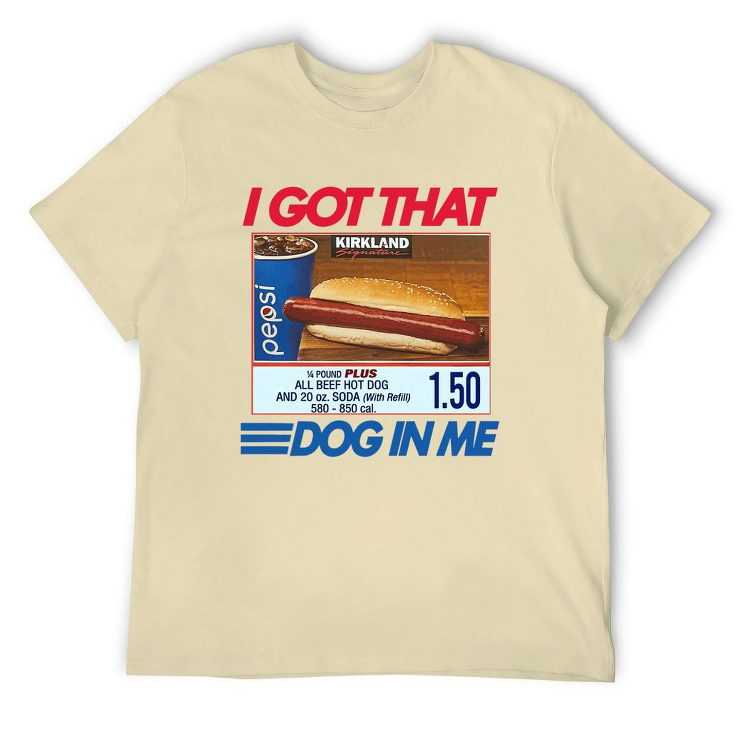 Got That Dog in Me-Tshirt