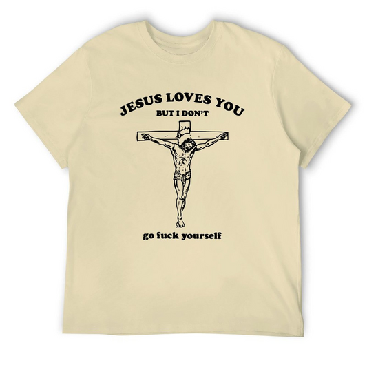 JESUS L U, But I Don't T-shirt