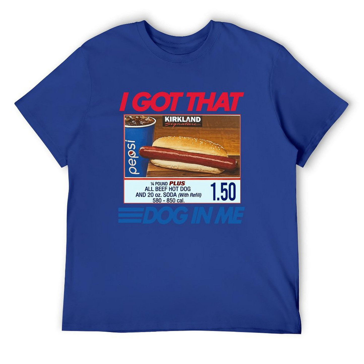 Got That Dog in Me-Tshirt