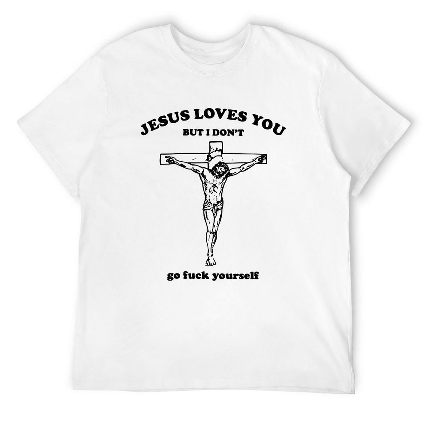 JESUS L U, But I Don't T-shirt