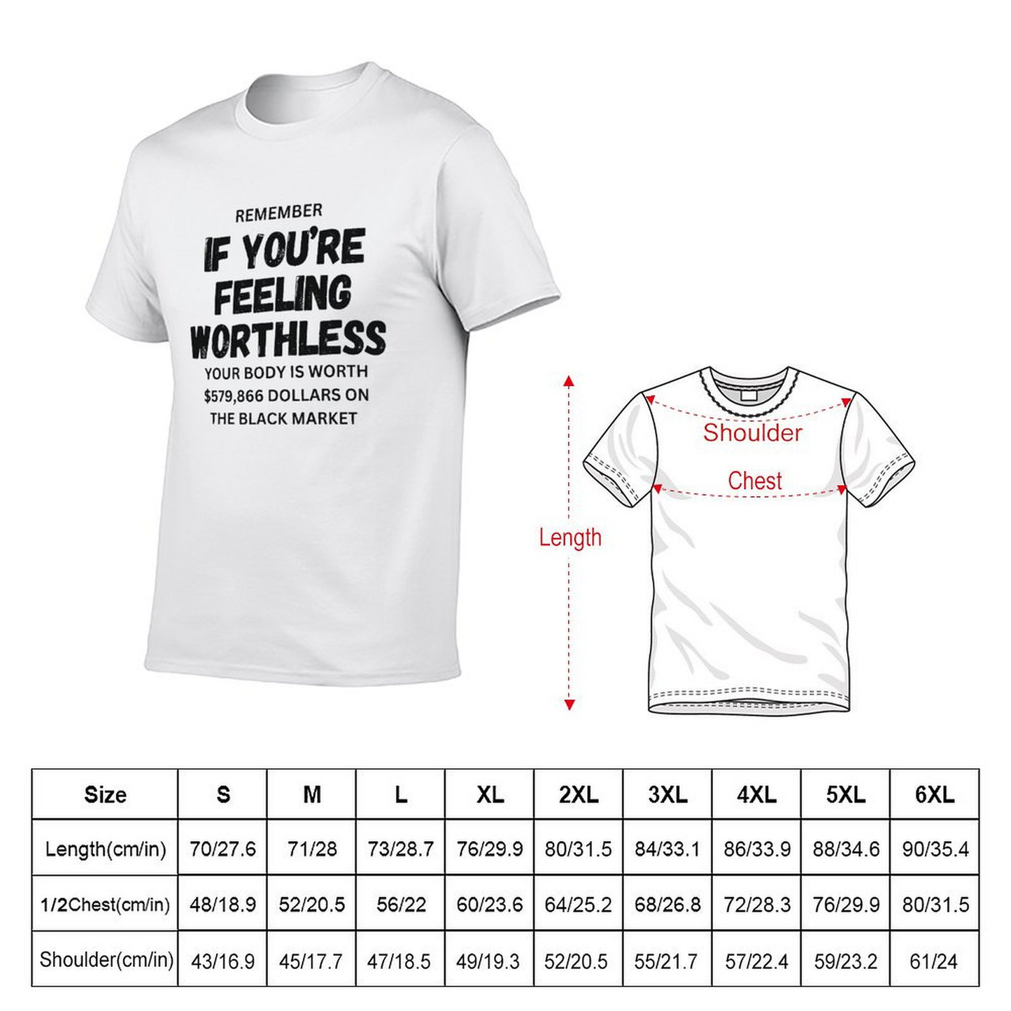 Remember if feeling worthless T-shirt