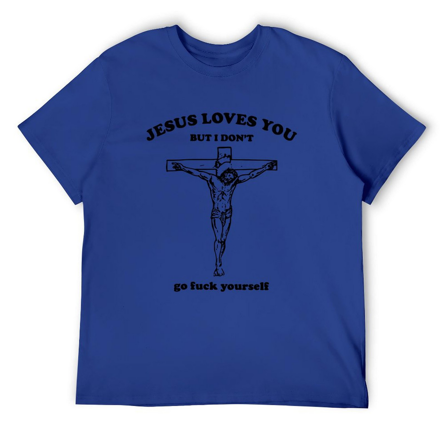 JESUS L U, But I Don't T-shirt