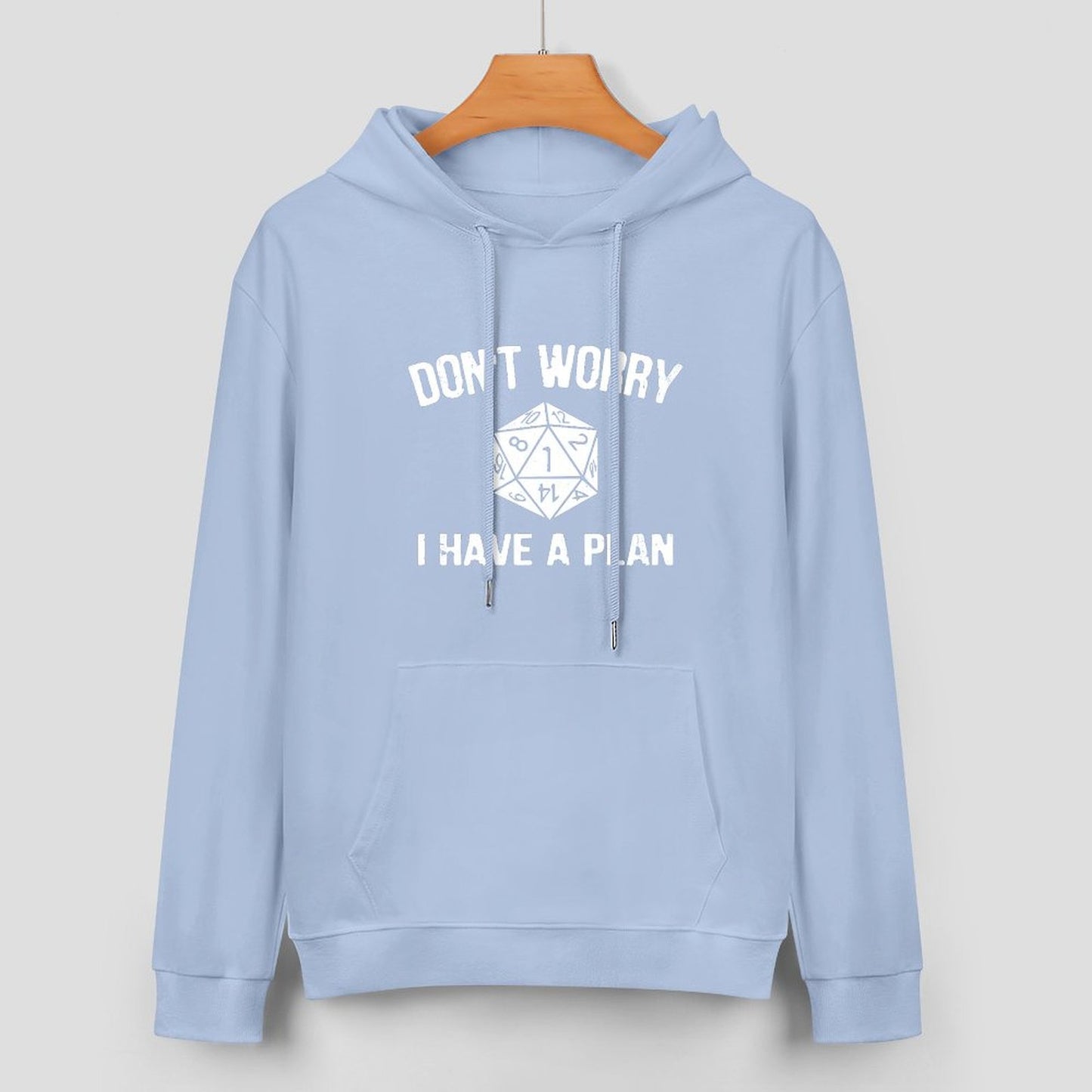 I Have A Plan Unisex Hoodie& Sweater