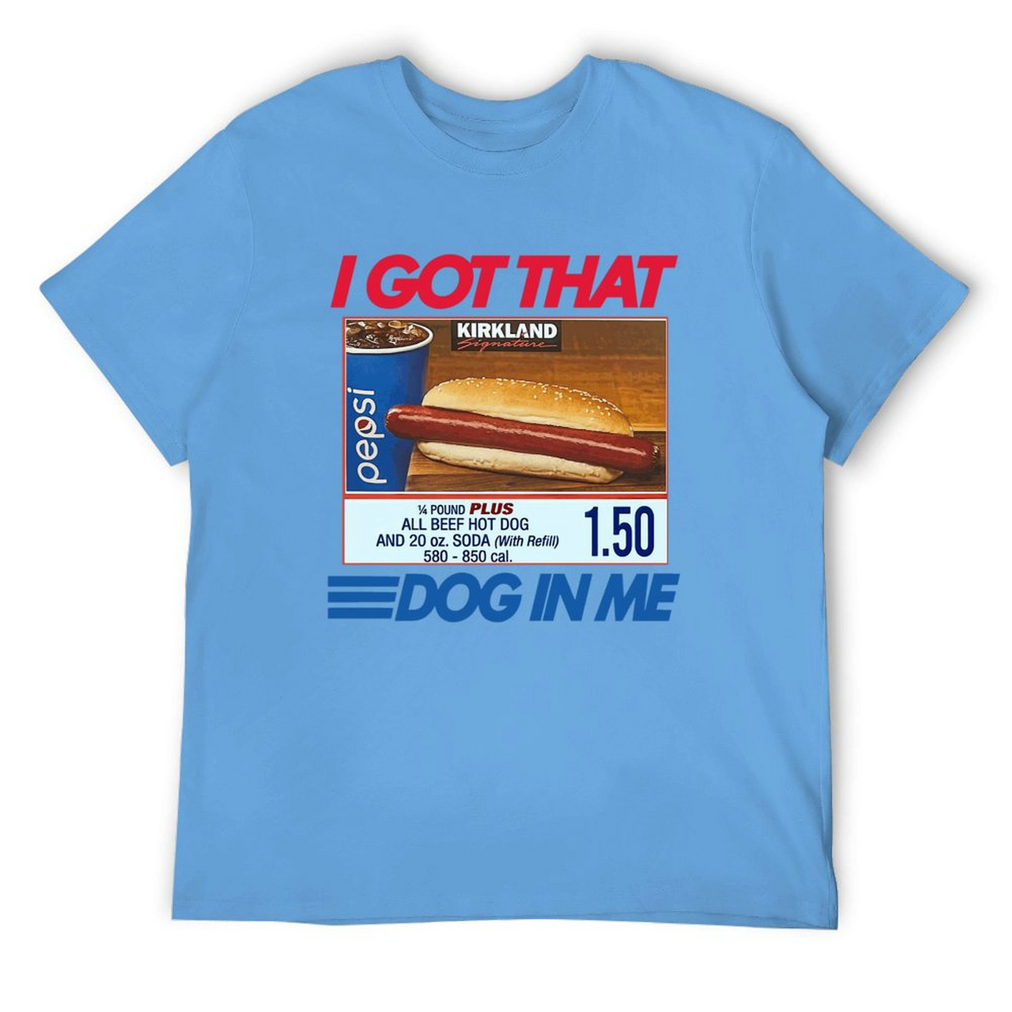 Got That Dog in Me-Tshirt