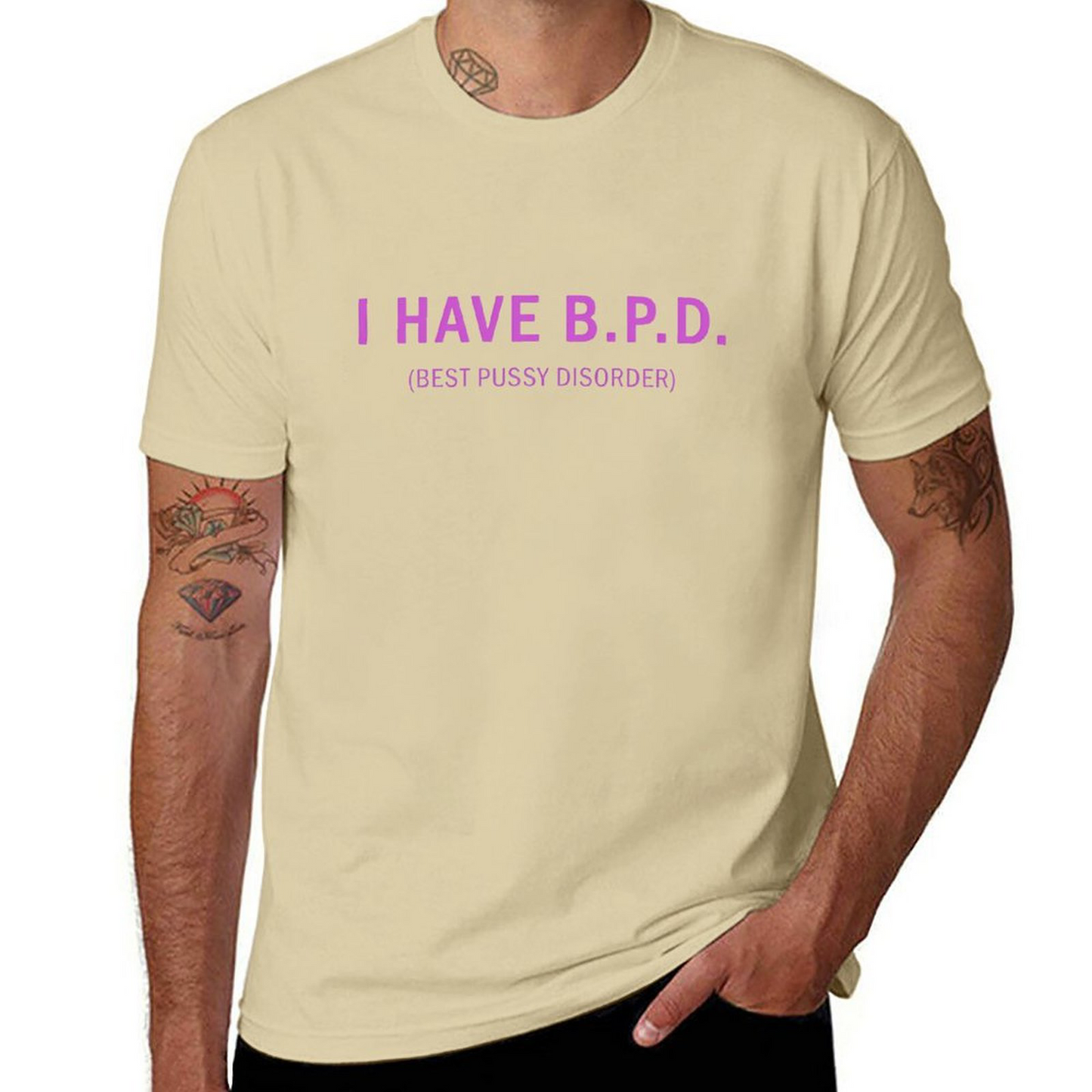 I Have B.p.d. T-shirt for Men