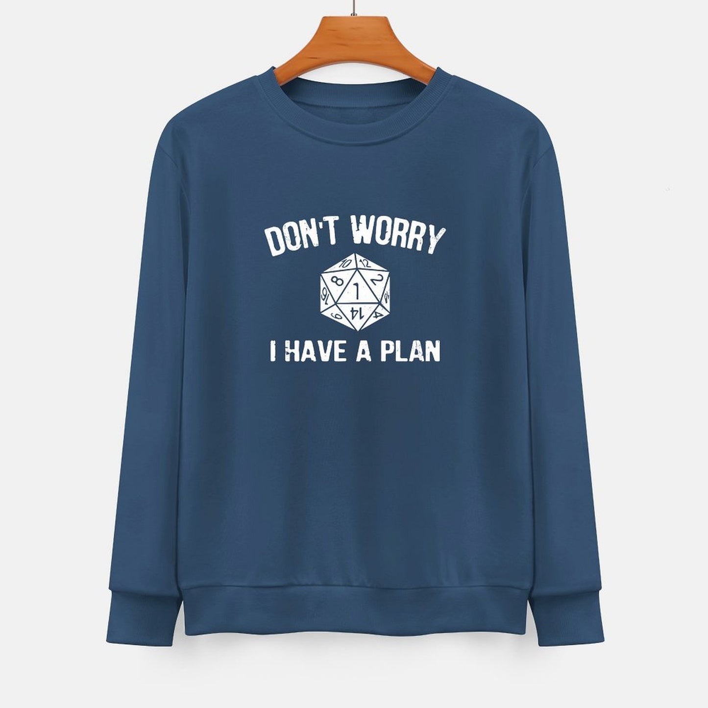 I Have A Plan Unisex Hoodie& Sweater