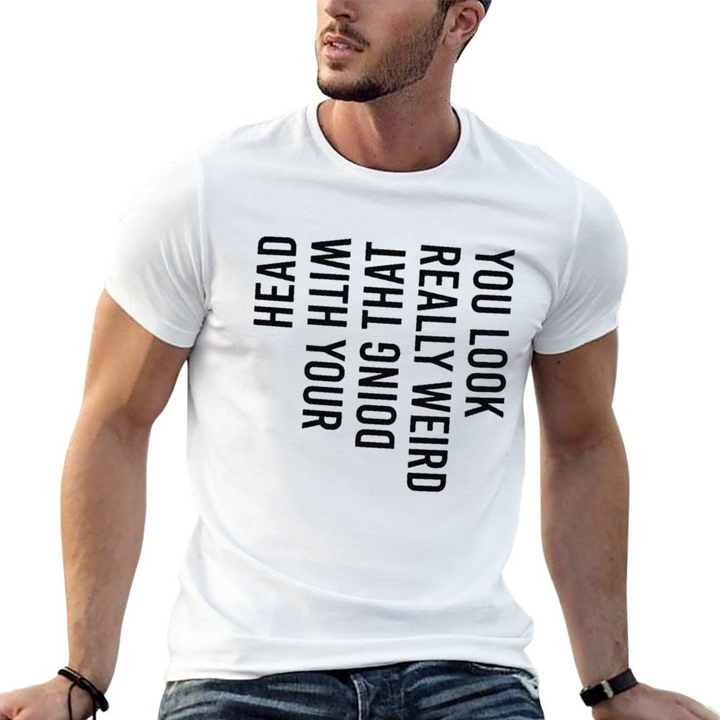 YOU LOOK WIRED Short Sleeve T-shirt