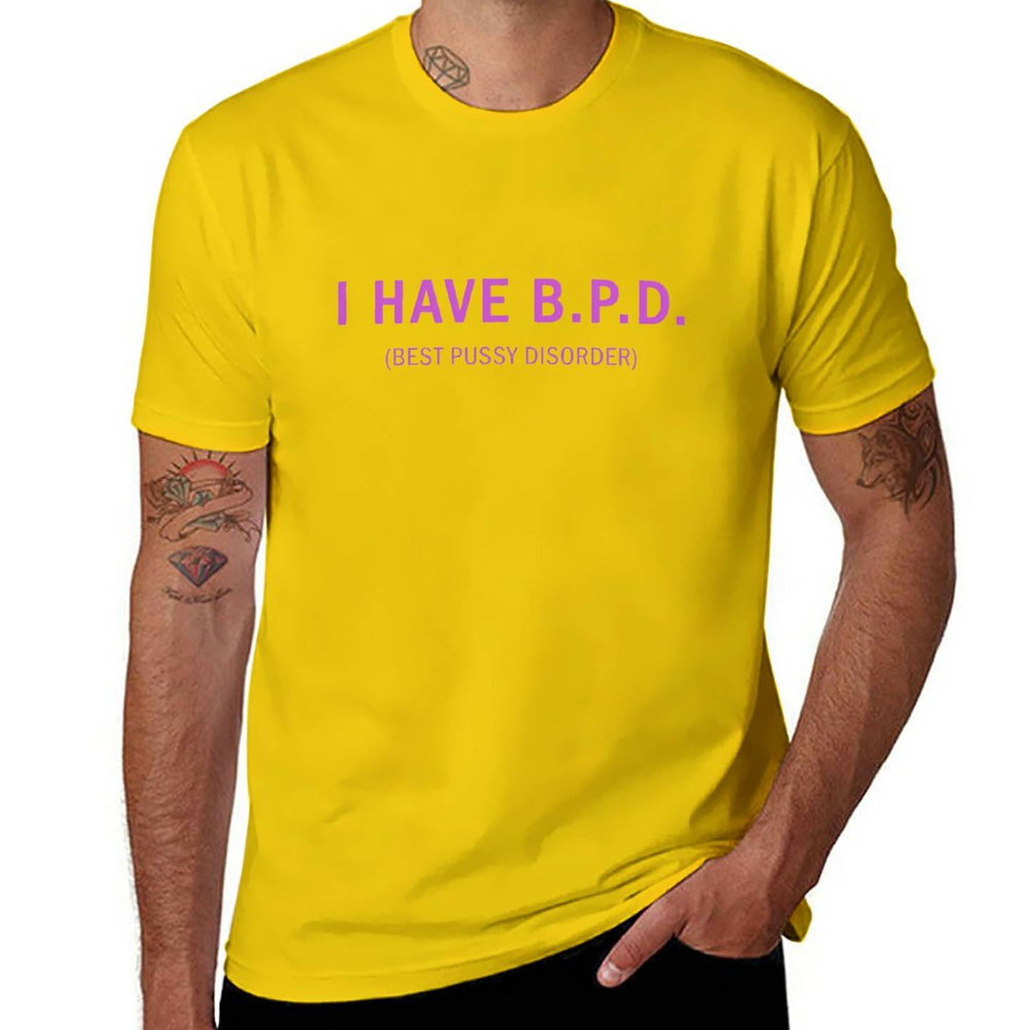 I Have B.p.d. T-shirt for Men